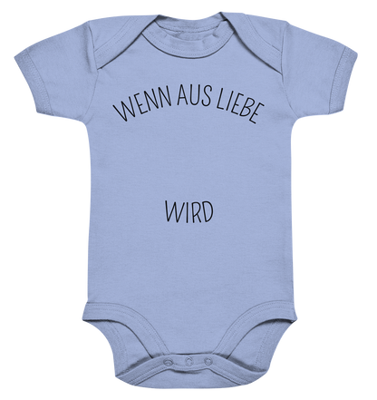 Wenn aus Liebe personalisierter Bio Babybody