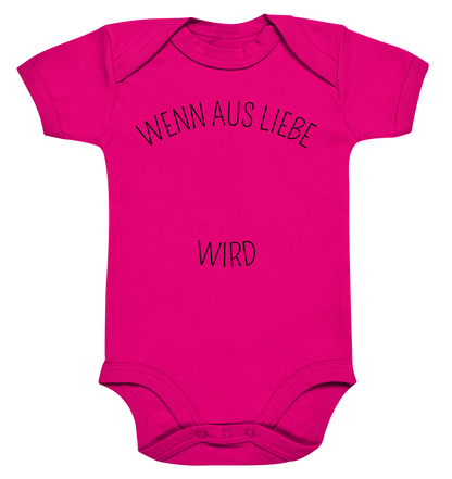 Wenn aus Liebe personalisierter Bio Babybody