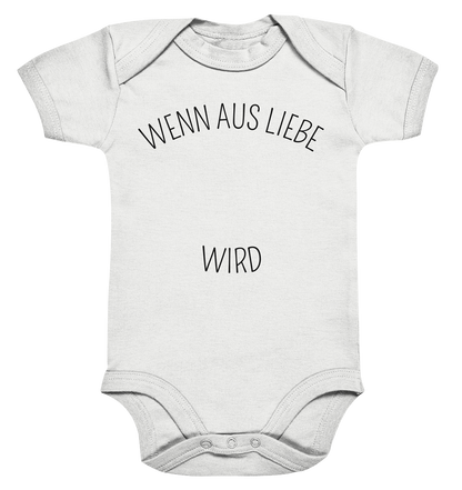 Wenn aus Liebe personalisierter Bio Babybody