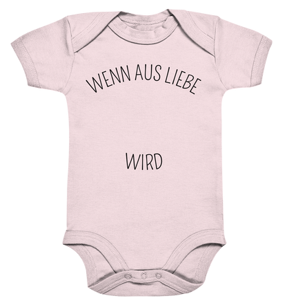 Wenn aus Liebe personalisierter Bio Babybody